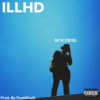 Out of Control by Illhd