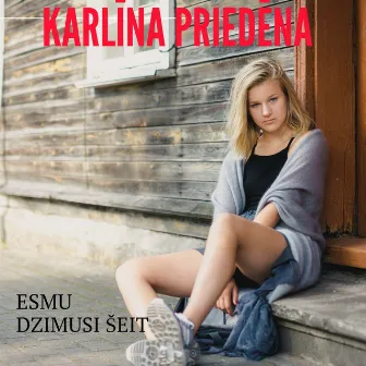 Esmu Dzimusi Šeit by Karlīna Priedēna