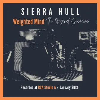 Weighted Mind (The Original Sessions) by Sierra Hull