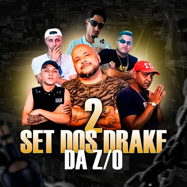 Set dos Drakes da Z/O 2 (feat. MC Oliver SP, Mc Caio ZN & Mc Perna)