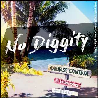 No Diggity by Course Control