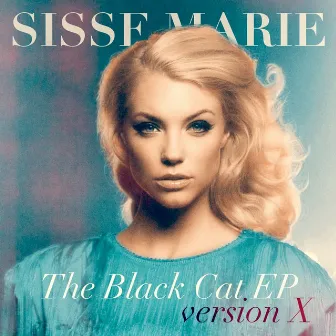 The Black Cat EP (Version X) by Sisse Marie