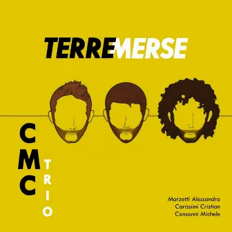 TERREMERSE by CMC trio