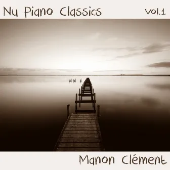 Nu Piano Classics, Vol. 1 by Manon Clément