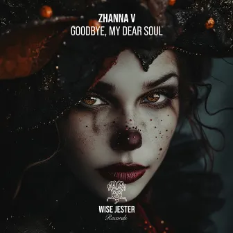 Goodbye, My Dear Soul by Zhanna V