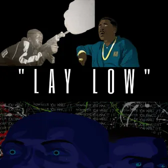 LAY LOW by Truestory tweez