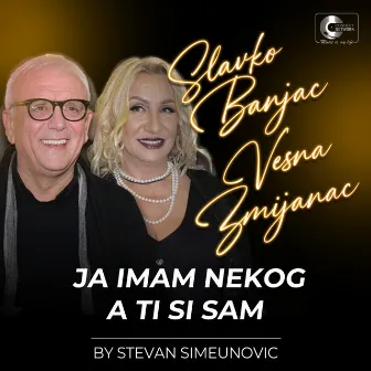 Ja imam nekog a ti si sam (Live) by Slavko Banjac