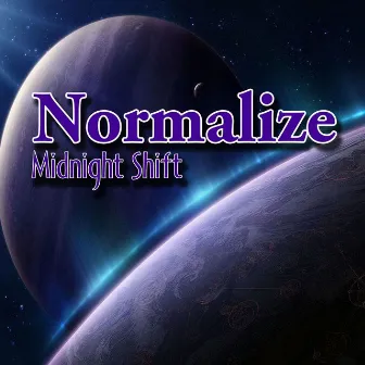 Midnight Shift by Normalize