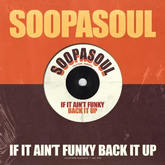 If It Ain't Funky Back It Up by Soopasoul