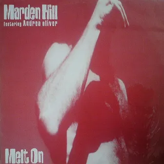 Melt On by Marden Hill