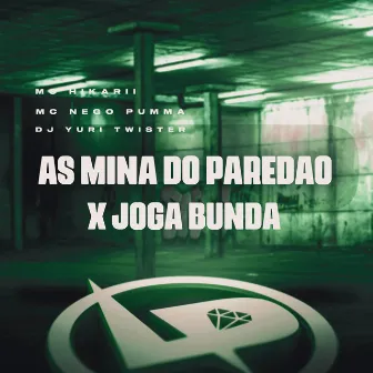 As Mina do Paredão X Joga Bunda by Mc hikarii