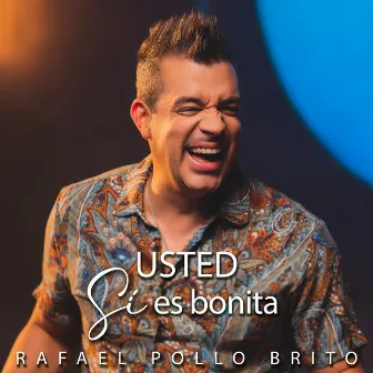 Usted Si Es Bonita by Rafael 