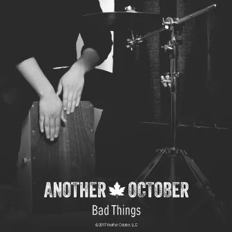 Bad Things by Another October