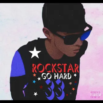 Rockstar Go Hard by Stacka Million