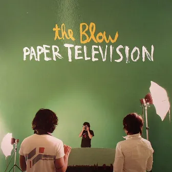 Paper Television by The Blow