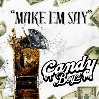 Make 'em Say by G Knox