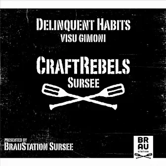 CraftRebels (BrauStation Sursee) by Delinquent Habits