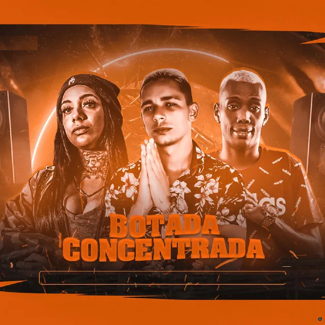 Botada Concentrada (feat. Mc Morena & MC GW)