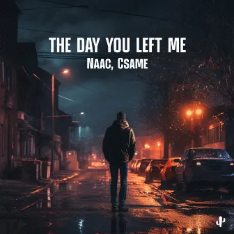 The Day You Left Me by Csame