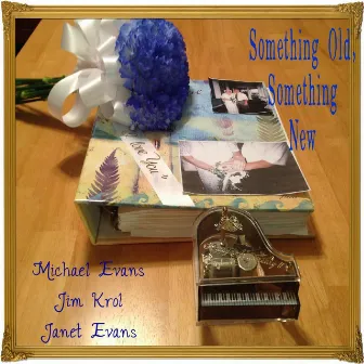 Something Old, Something New by Michael Evans