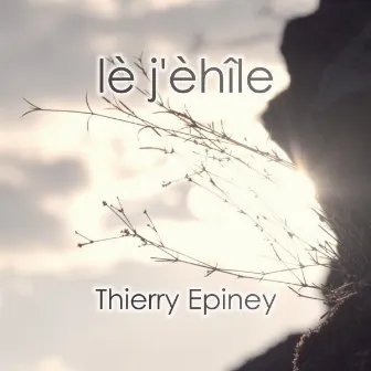 Lè j'èhîle by Thierry Epiney