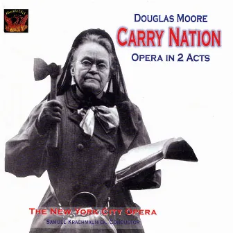 Moore: Carry Nation by Douglas Moore