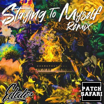 Staying To Myself (Patch Safari Remix) by Edalo