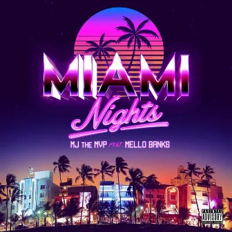 Miami Nights by Mj the Mvp