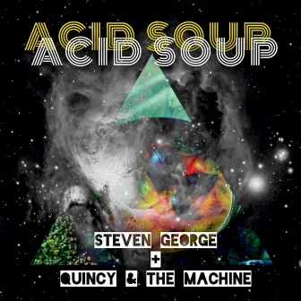 Acid Soup by Steven George