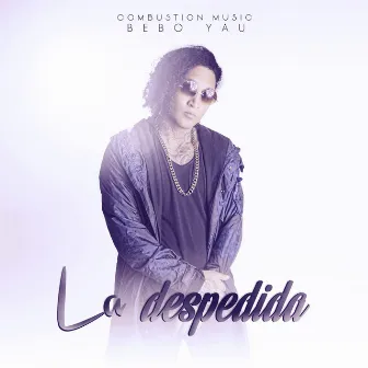 La Despedida by Bebo Yau