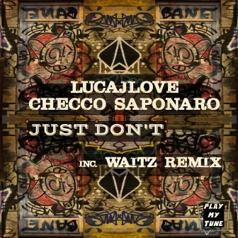 Just Don't by Checco Saponaro