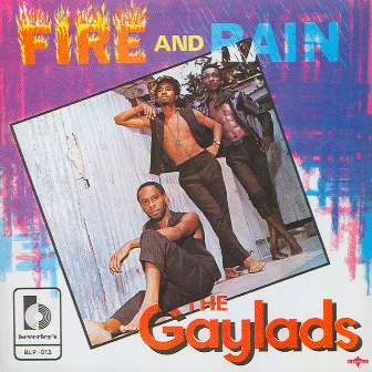 Fire and Rain by The Gaylads