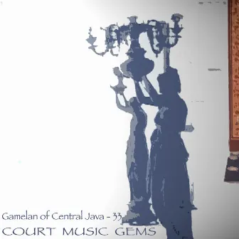 Gamelan of Central Java - 33 Court Music Gems by Musicians of ISI Surakarta