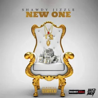 New One by Shawdy Jizzle