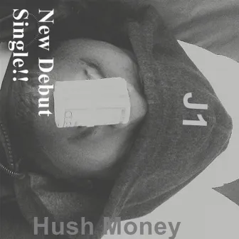 Hush Money by J1