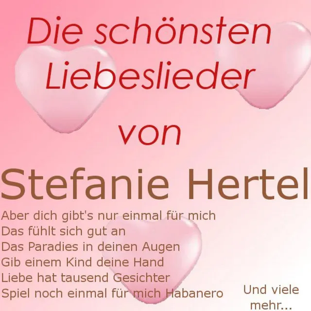 Die schönsten Liebeslieder von Stefanie Hertel