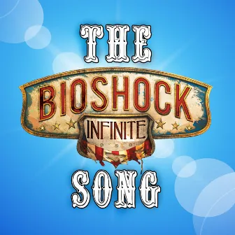 The Bioshock Infinite Song by brentalfloss