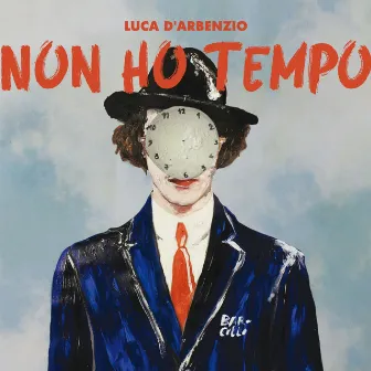 Non ho tempo by Luca D'Arbenzio