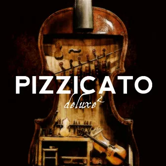 Pizzicato Deluxe 2 by Luc Pisco