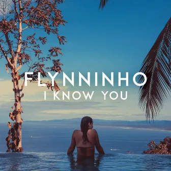 I Know You by Flynninho