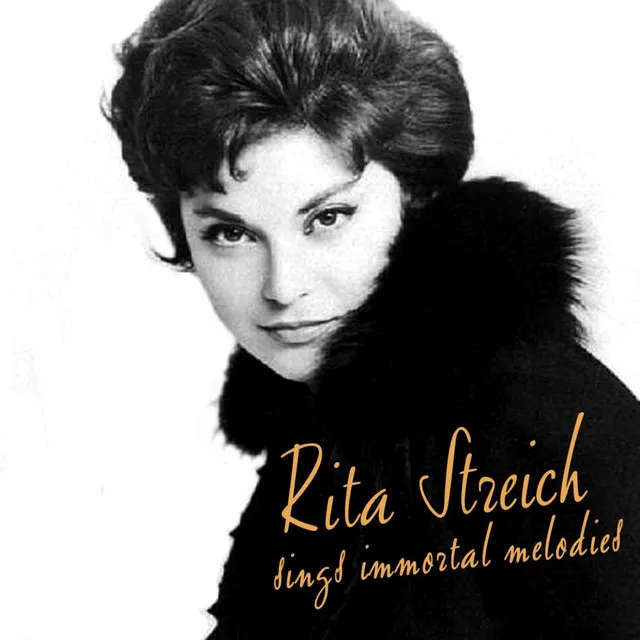 Rita Streich Sings Immortal Melodies