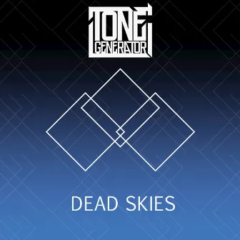 Dead Skies - Single by Tonegenerator