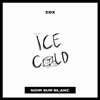 Ice Cold by ZDX