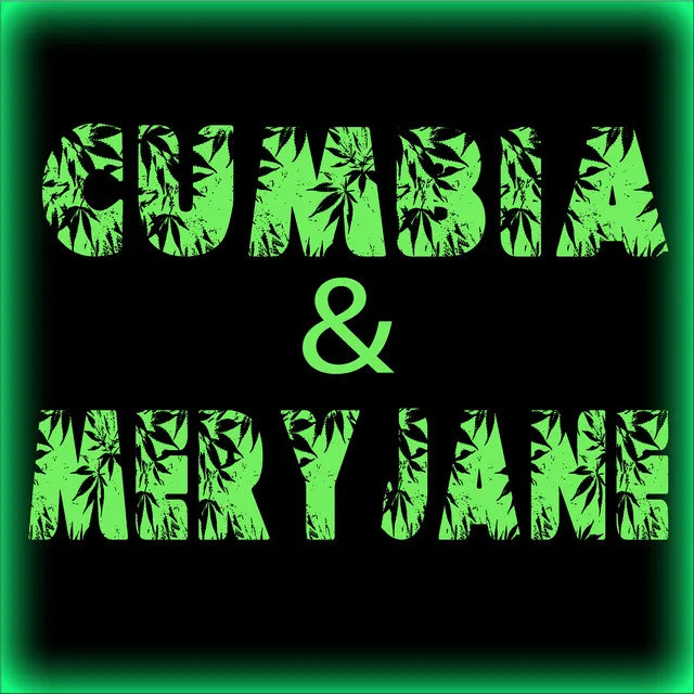 Cumbia and Mery Jane