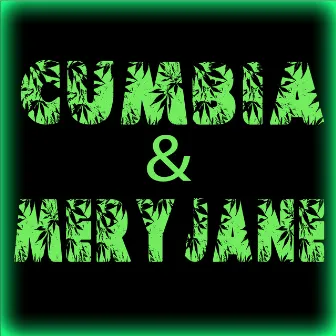 Cumbia and Mery Jane by Dj Choco