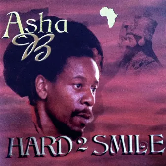 Hard 2 Smile by Asha B.