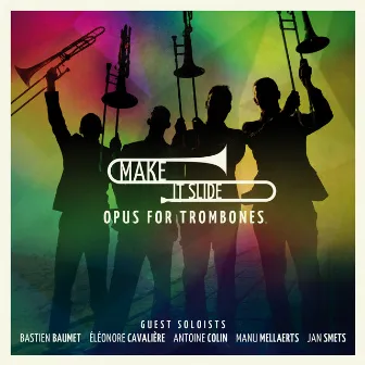 Opus for Trombones by Make it Slide