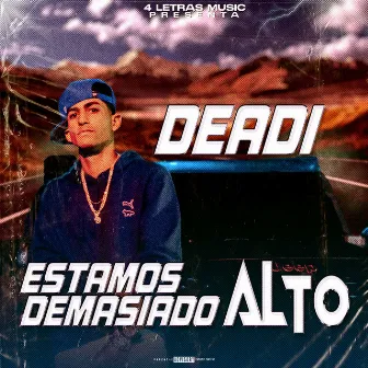 Tamo Demasiado Alto by Dea Di