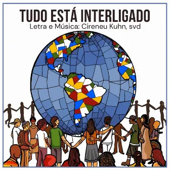 TUDO ESTÁ INTERLIGADO by Cireneu Kuhn