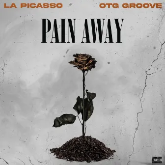 Pain Away by LA Picasso